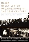 Black Greek-letter Organizations in the Twenty-First Century: Our Fight Has Just Begun