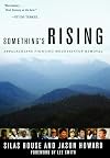 Something's Rising: Appalachians Fighting Mountaintop Removal
