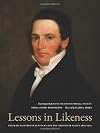 Lessons in Likeness: Portrait Painters in Kentucky and the Ohio River Valley, 1802-1920
