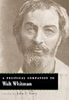 A political companion to Walt Whitman