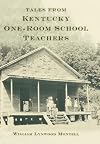 Tales from Kentucky One-Room School Teachers