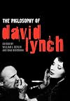 The Philosophy of David Lynch (Philosophy Of Popular Culture)