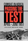 Passing the Test: Combat in Korea, April-June 1951