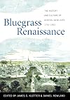 Bluegrass Renaissance: The History and Culture of Central Kentucky, 1792-1852