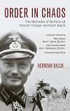 Order in Chaos: The Memoirs of General of Panzer Troops Hermann Balck