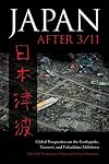 Japan after 3/11: Global Perspectives on the Earthquake, Tsunami, and Fukushima Meltdown (Asia in the New Millennium)