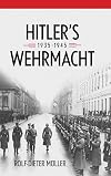Hitler's Wehrmacht, 1935β1945 (Foreign Military Studies)
