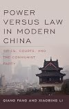 Power versus law in modern China : cities, courts, and the Communist Party