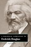 A Political Companion to Frederick Douglass (Political Companions Gr Am Au)