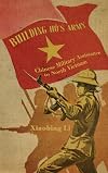 Building Ho's Army: Chinese Military Assistance to North Vietnam