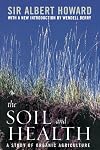 The Soil and Health: A Study of Organic Agriculture (Culture of the Land)