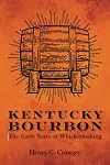 Kentucky Bourbon: The Early Years of Whiskeymaking