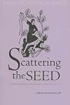 Scattering the Seed: A Guide Through Balthasar's Early Writings on Philosophy And the Arts