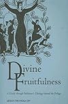 Divine Fruitfulness: A Guide to Balthasar's Theology beyond the Trilogy (Introduction to Hans Urs von Balthasar)