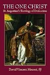The One Christ: St. Augustine's Theology of Deification