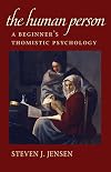 The Human Person: A Beginner's Thomistic Psychology