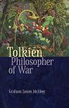 Tolkien, Philosopher of War