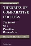 Theories Of Comparative Politics: The Search For A Paradigm Reconsidered, Second Edition