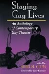Staging Gay Lives: An Anthology Of Contemporary Gay Theater