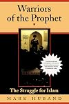 Warriors Of The Prophet: The Struggle For Islam