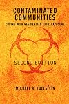 Contaminated Communities: The Social And Psychological Impacts Of Residential Toxic Exposure (Social Impact Assessment Series, No 17)