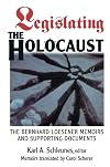 Legislating the Holocaust: The Loesener Memoirs and Other Documents