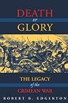 Death Or Glory: The Legacy Of The Crimean War