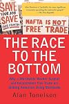 The Race To The Bottom: Why A Worldwide Worker Surplus And Uncontrolled Free Trade Are Sinking American Living Standards