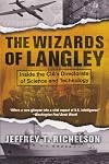 The Wizards Of Langley: Inside The Cia's Directorate Of Science And Technology
