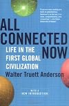 All Connected Now: Life in the First Global Civilization