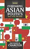 Comparing Asian Politics: India, China, and Japan
