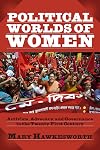 Political Worlds of Women: Activism, Advocacy, and Governance in the Twenty-First Century