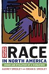 Race in North America: Origin and Evolution of a Worldview