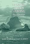Talking About Leaving: Why Undergraduates Leave The Sciences