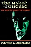 The Naked and the Undead : Evil and the Appeal of Horror