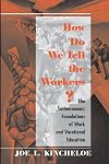 How Do We Tell The Workers?: The Socioeconomic Foundations Of Work And Vocational Education