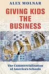 Giving Kids The Business: The Commercialization Of America's Schools