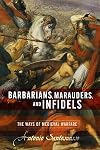 Barbarians, Marauders, and Infidels: The Ways of Medieval Warfare