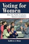 Voting For Women: How The Public Evaluates Women Candidates