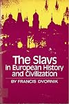 The Slavs in European History and Civilization