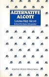 Alternative Alcott: Louisa May Alcott