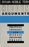 Hidden Arguments: Political Ideology and Disease Prevention Policy