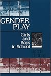 Gender Play: Girls and Boys in School