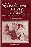 A Convergence of Lives: Sofia Kovalevskaia: Scientist, Writer, Revolutionary