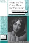 Where Are You Going, Where Have You Been? Joyce Carol Oates