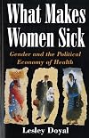 What Makes Women Sick: Gender and the Political Economy of Health
