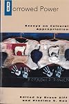 Borrowed Power: Essays on Cultural Appropriation