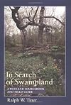 In Search of Swampland: A Wetland Sourcebook and Field Guide