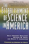 The Establishment of Science in America: 150 Years of the American Association for the Advancement of Science