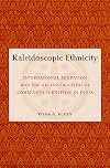 Kaleidoscopic Ethnicity: International Migration and the Reconstruction of Community Identities in India
